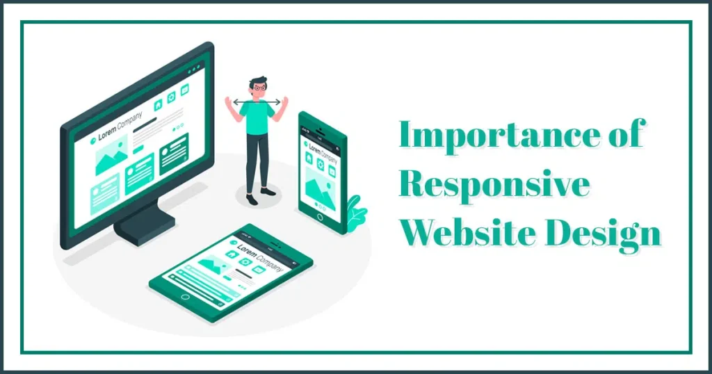 The Importance of Responsive Design for Your Website